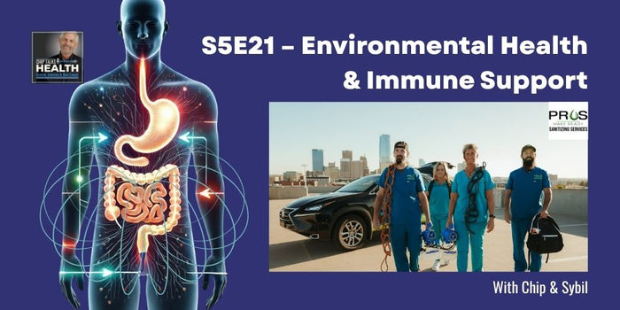 S5E21 – Environmental Health & Immune Support