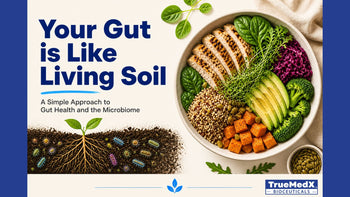 Your Gut is Like Living Soil | Gut Health & Microbiome Guide