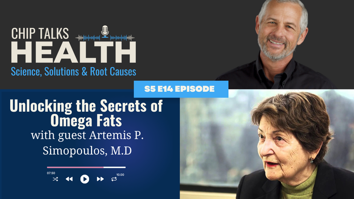 Unlocking the Power of Omega Fats: Insights from Dr. Artemis P. Simopoulos and Chip Paul