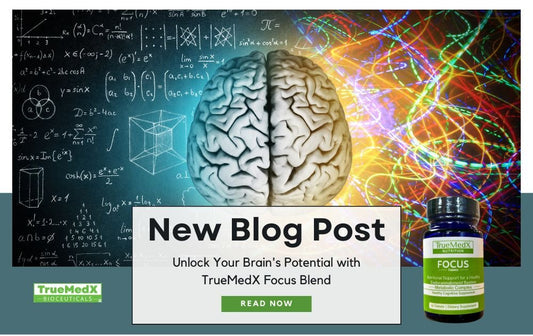 Unlock Your Brain's Potential with TrueMedX Focus Blend! - TrueMedX Bioceuticals