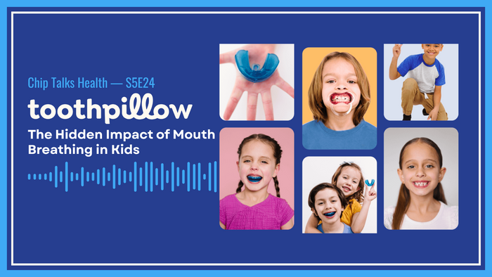Mouth Breathing in Kids: How Jaw Development Impacts Sleep, Behavior, and Health | Chip Talks Health S5E24